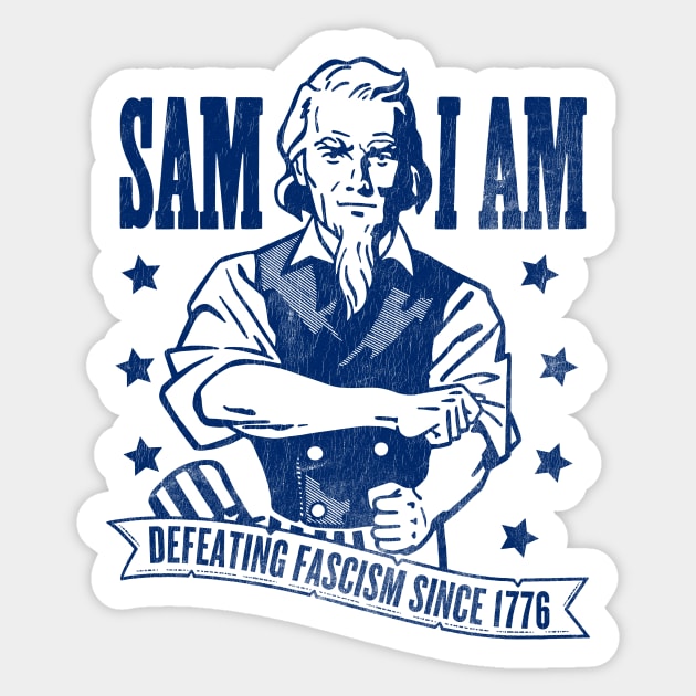 Sam I Am: Defeating Fascism Since 1776 - Blue Sticker by Wright Art